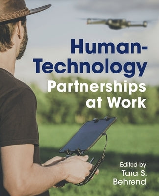 Human-Technology Partnerships at Work by Behrend, Tara S.