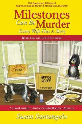 Milestones Can Be Murder: A Baby Boomer Mystery Boxed Set (Books 1-2): Every Wife Has a Story by Santangelo, Susan