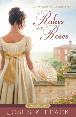 Rakes and Roses by Kilpack, Josi S.