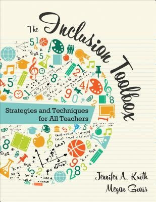 The Inclusion Toolbox: Strategies and Techniques for All Teachers by Kurth, Jennifer A.