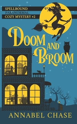 Doom and Broom by Chase, Annabel