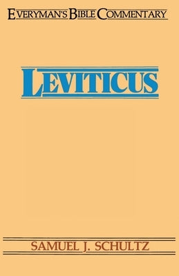Leviticus- Everyman's Bible Commentary by Schultz, Samuel