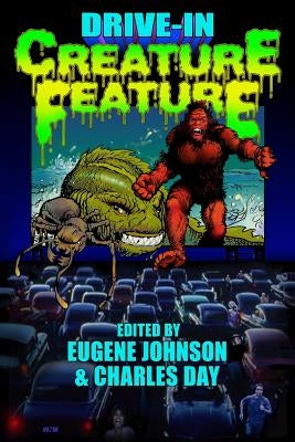 Drive In Creature Feature by Wilson, F. Paul