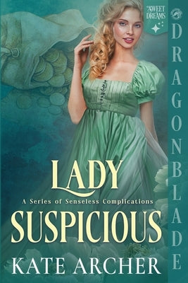 Lady Suspicious: A Regency Historical Romance by Archer, Kate