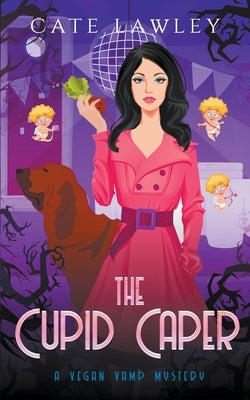 The Cupid Caper by Lawley, Cate