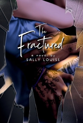 The Fractured by Louise, Sally