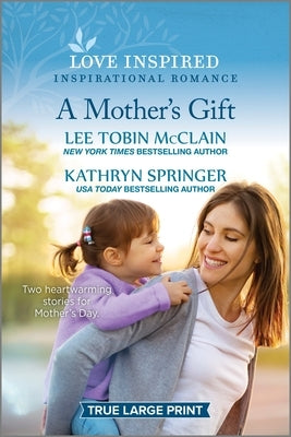 A Mother's Gift: An Uplifting Inspirational Romance by McClain, Lee Tobin