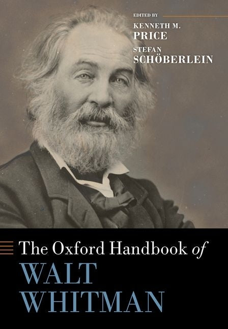 The Oxford Handbook of Walt Whitman by Price, Kenneth M.