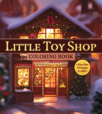 Little Toy Shop Coloring Book by Editors of Chartwell Books