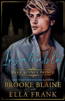 Insatiable Park Avenue Prince by Frank, Ella