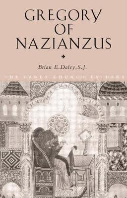 Gregory of Nazianzus by Daley, Brian