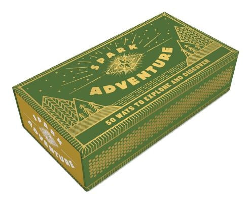 Spark Adventure: 50 Ways to Explore and Discover (Graduation Gift or Stocking Stuffer, Going Away Present) by Chronicle Books