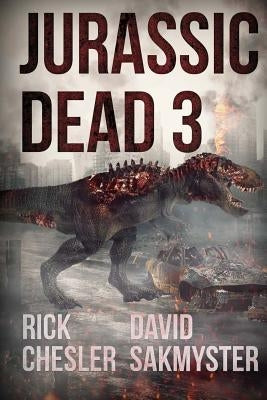 Jurassic Dead 3 by Sakmyster, David