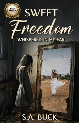 Sweet Freedom Whispered In My Ear by Buck, Shirley