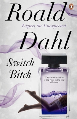 Switch Bitch by Dahl, Roald