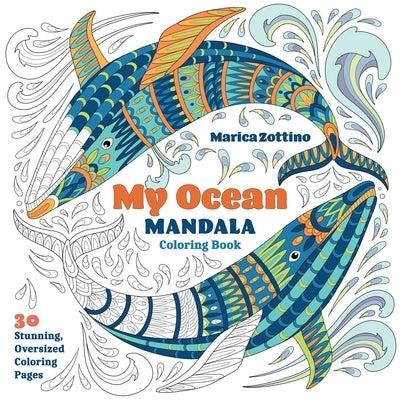 My Ocean Mandala Coloring Book by Zottino, Marica