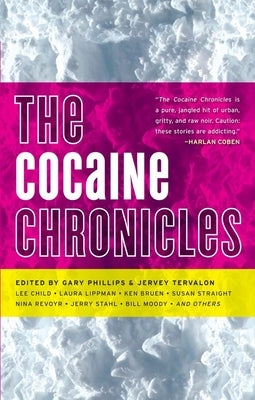 The Cocaine Chronicles by Phillips, Gary