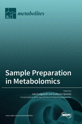 Sample Preparation in Metabolomics by Kuligowski, Julia