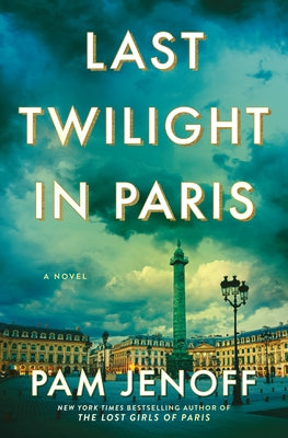 Last Twilight in Paris by Jenoff, Pam