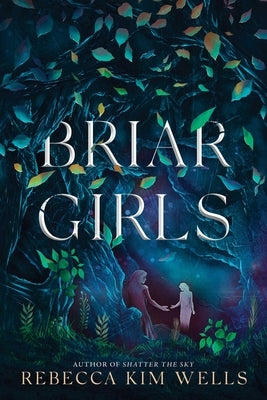 Briar Girls by Wells, Rebecca Kim