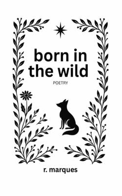 born in the wild by Marques, R.