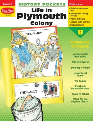 History Pockets: Life in Plymouth Colony, Grade 1 - 3 Teacher Resource by Evan-Moor Educational Publishers