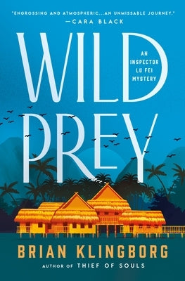 Wild Prey: An Inspector Lu Fei Mystery by Klingborg, Brian