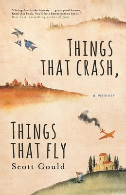 Things That Crash, Things That Fly by Gould, Scott