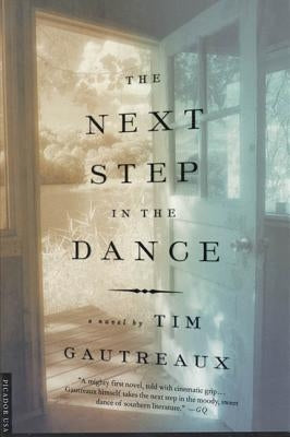 The Next Step in the Dance by Gautreaux, Tim