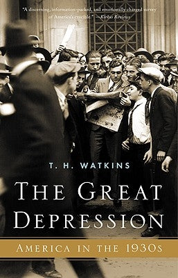 The Great Depression: America in the 1930's by Watkins, T. H.