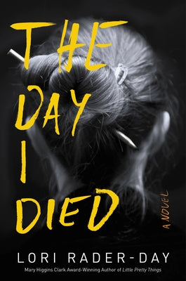The Day I Died by Rader-Day, Lori
