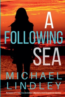 A Following Sea by Lindley, Michael