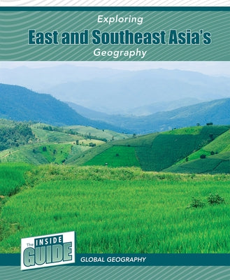 Exploring East and Southeast Asia's Geography by Smore, Heather