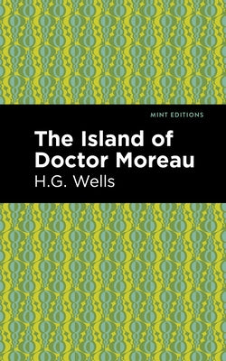 The Island of Doctor Moreau by Wells, H. G.