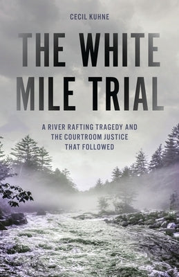 The White Mile Trial by Kuhne, Cecil