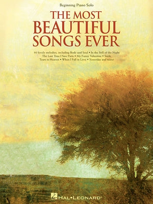 The Most Beautiful Songs Ever by Hal Leonard Corp