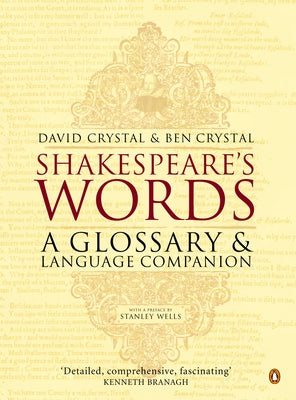 Shakespeare's Words: A Glossary and Language Companion by Crystal, David