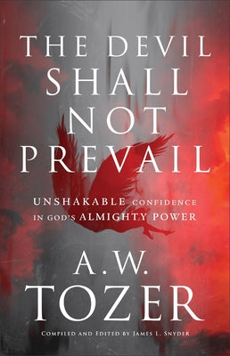 Devil Shall Not Prevail by Tozer, A. W.