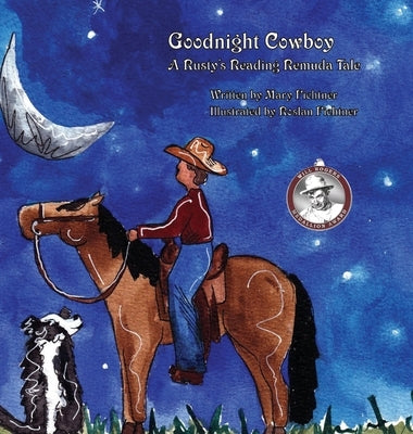 Goodnight Cowboy: A Rusty's Reading Remuda Tale by Fichtner, Mary