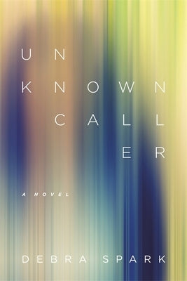 Unknown Caller by Spark, Debra