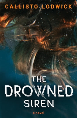 The Drowned Siren by Lodwick, Callisto