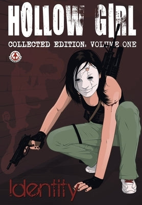 Hollow Girl collected Edition Volume 1 - Identity by Cooper, Luke