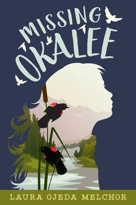 Missing Okalee by Melchor, Laura Ojeda