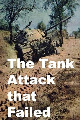 The Tank Attack that Failed by Amin, Agha Humayun