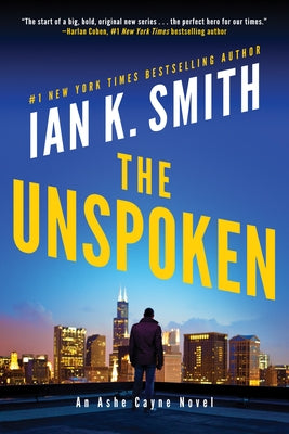 The Unspoken: An Ashe Cayne Novel by Smith, Ian K.