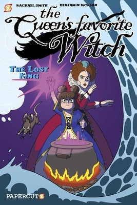 Queen's Favorite Witch Vol. 2: The Lost King by Dickson, Benjamin