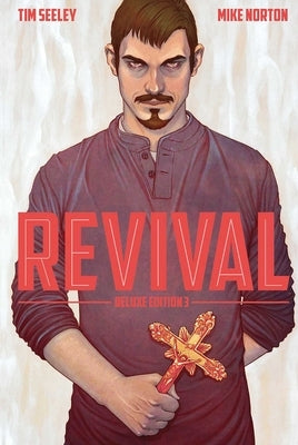 Revival Deluxe Collection, Volume 3 by Seeley, Tim