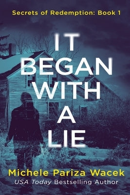 It Began With a Lie by Pariza Wacek, Michele