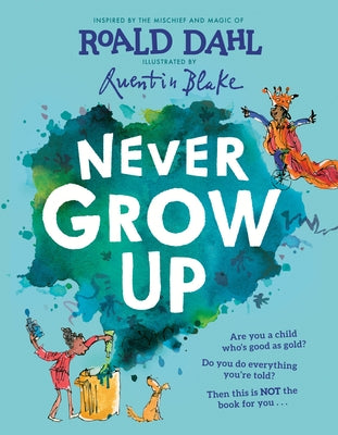 Never Grow Up by Dahl, Roald