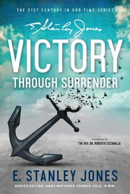 Victory Through Surrender by Mathews-Younes, Anne